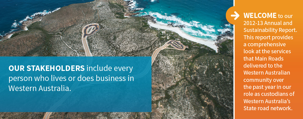 Our Stakeholders include every person who lives or does business in Western Australia